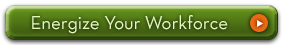 Energize Your Workforce